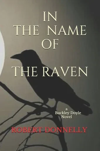 IN THE NAME OF THE RAVEN: A Buckley Doyle Novel (Buckley Doyle Mysteries)