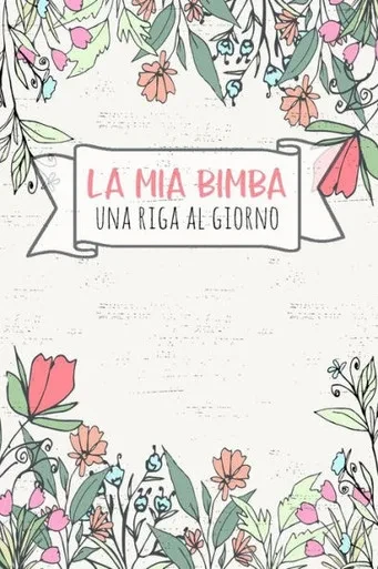 La mia Bimba - Una Riga al Giorno: Fai tesoro di ogni momento per i Prossimi 5 anni, una riga al giorno! Diario quinquennale per genitori. (Italian Edition)