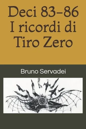 Deci 83-86: I ricordi di Tiro Zero (Italian Edition)