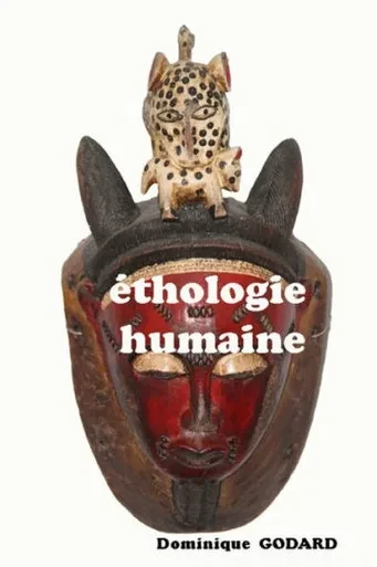 éthologie humaine (French Edition)