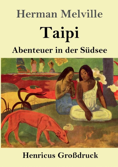 Taipi (Großdruck): Abenteuer in der Südsee (German Edition)