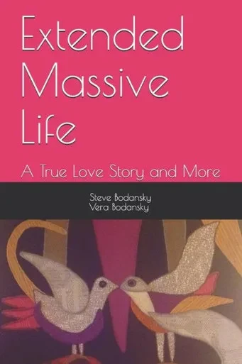 Extended Massive Life: :A True Love Story and More