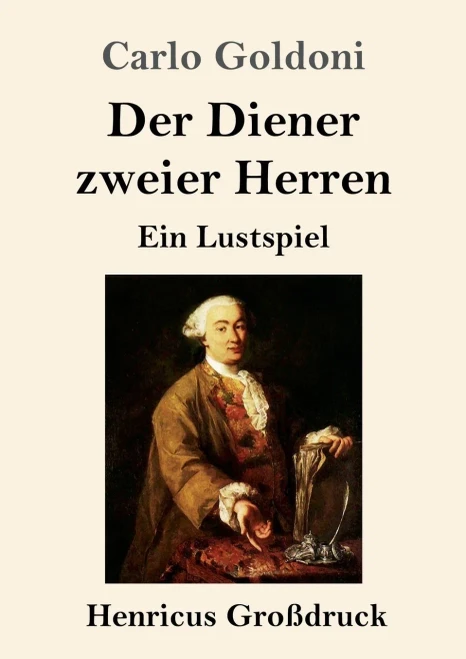 Der Diener zweier Herren (Großdruck): Ein Lustspiel (German Edition)