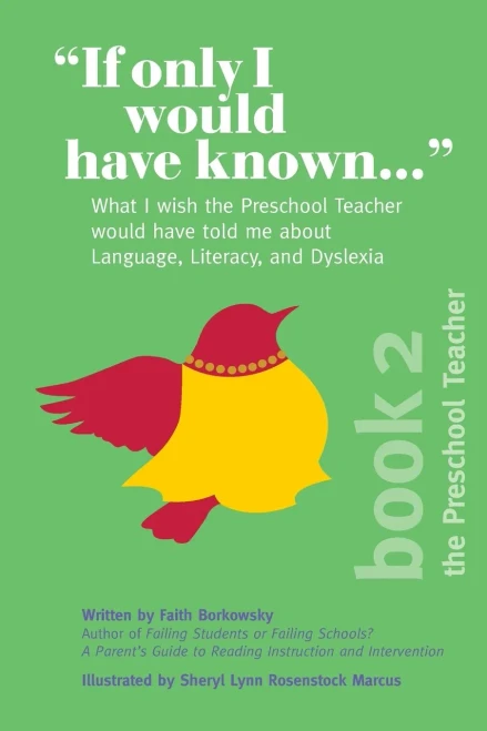 "If Only I Would Have Known...": What I wish the Preschool Teacher would have told me about Language, Literacy, and Dyslexia