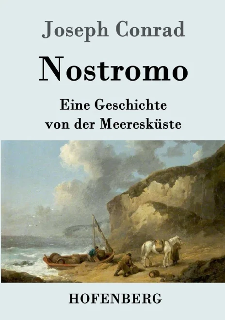 Nostromo: Eine Geschichte von der Meeresküste (German Edition)