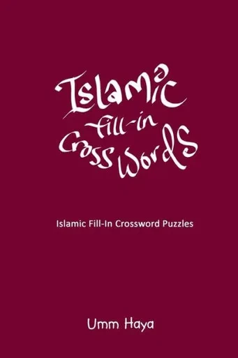 Islamic Fill-In Crossword Puzzles: Book 2 (Islamic Puzzles)