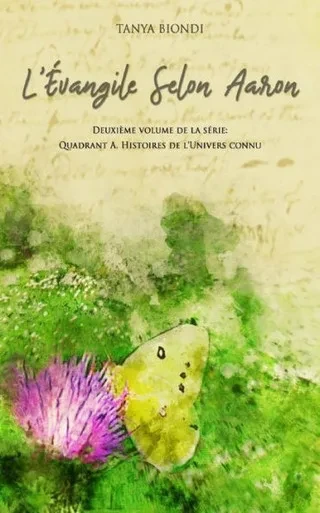 L'Évangile Selon Aaron (Quadrant A. Histoires De L'Univers Connu) (French Edition)