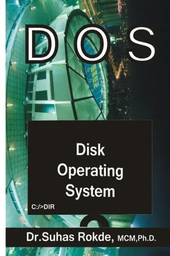 DOS: Disk Operating System (Computer)