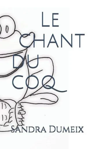 Le chant du coq (French Edition)