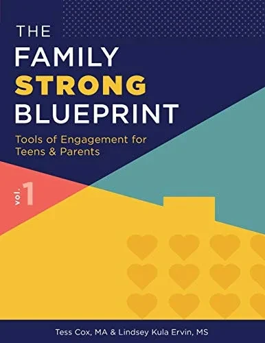 The Family Strong Blueprint: Tools of Engagement For Teens & Parents (Vol.)