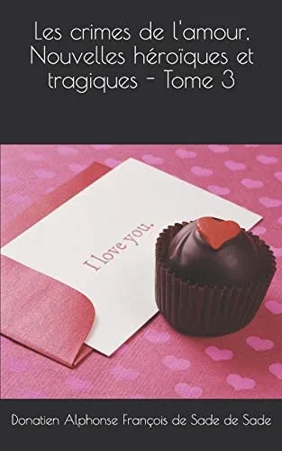 Les crimes de l'amour, Nouvelles héroïques et tragiques - Tome 3 (French Edition)