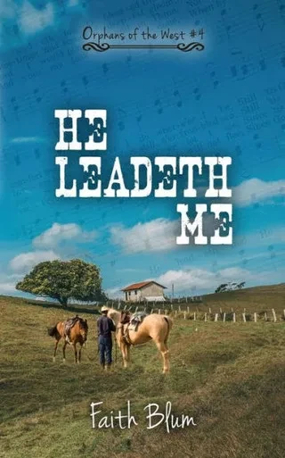 He Leadeth Me (Orphans of the West)