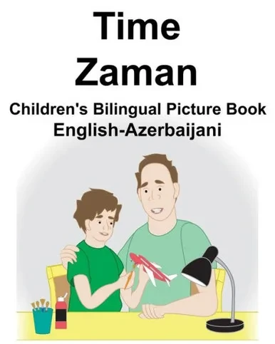 English-Azerbaijani Time/Zaman Children's Bilingual Picture Book