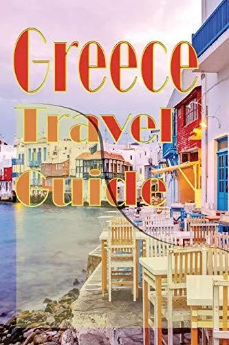 Greece Travel Guide: Information Tourism