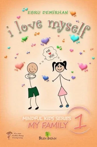 I Love Myself (Mindful Kids Series - My Family)