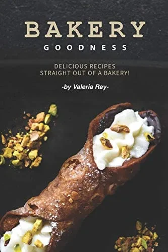 Bakery Goodness: Delicious Recipes Straight Out of a Bakery!