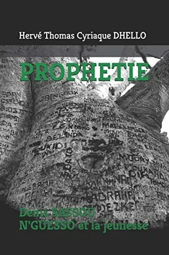 PROPHETIE: Denis SASSOU N'GUESSO et la jeunesse (French Edition)