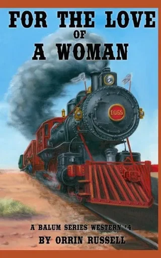 For the Love of a Woman: A Balum Series Western #4