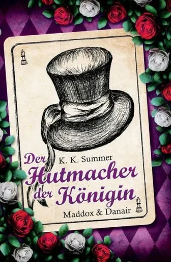 Der Hutmacher der Königin - Maddox & Danair (German Edition)