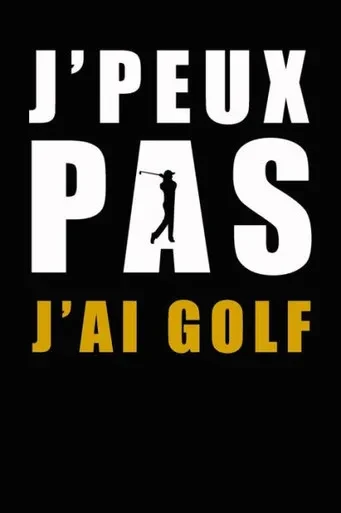 J'peux pas j'ai golf: Carnet de parcours de golf | Livret de Suivi Statistique de Score de Golf avec tableaux | cadeau idéal pour golfeur | 15,24 x 22,86 cm 120 pages Français (French Edition)