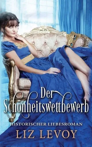 Der Schönheitswettbewerb: Ein Regency Roman (German Edition)