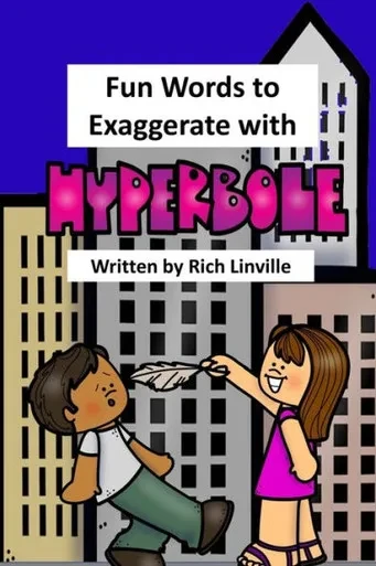 Fun Words to Exaggerate with Hyperbole (Fun with Words)