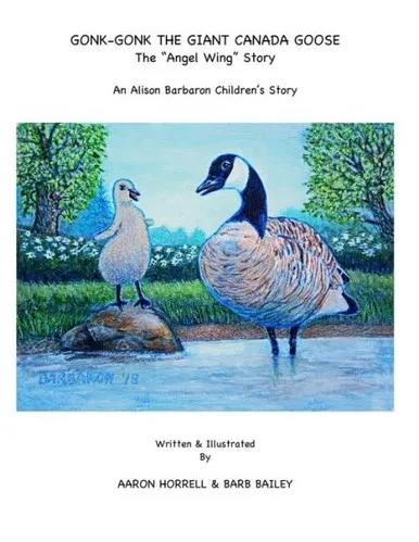 Gonk-Gonk The Giant Canada Goose: The "Angel Wing" Story