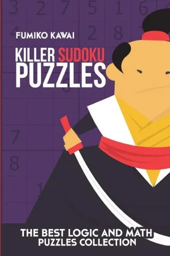 Killer Sudoku Puzzles: The Best Logic and Math Puzzles Collection (Killer Sudoku Book)