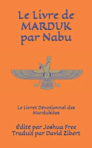 Le Livre de Marduk par Nabu: Le Livret Dévotionnel des Mardukites (French Edition)