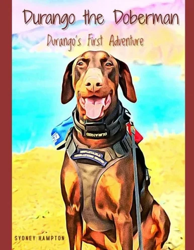Durango the Doberman: Durango's First Adventure