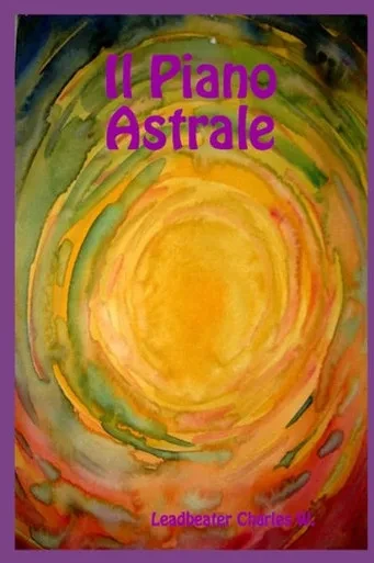 Il piano astrale: Il suo scenario, gli abitanti ed i fenomeni (Italian Edition)