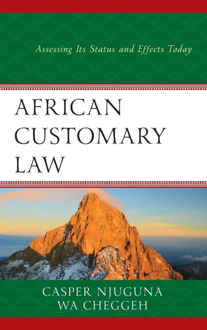 African Customary Law: Assessing Its Status and Effects Today