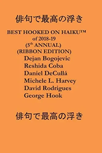FIFTH ANNUAL BEST HOOKED ON HAIKU™: RIBBON EDITION