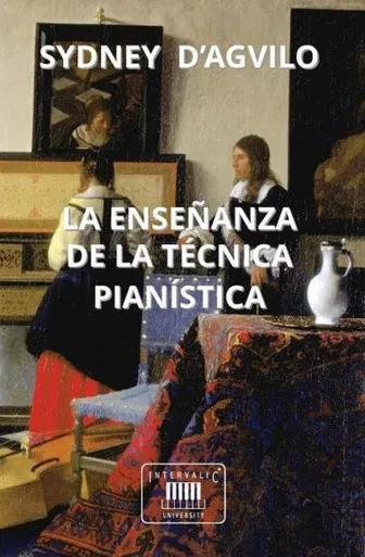 La enseñanza de la técnica pianística (Spanish Edition)