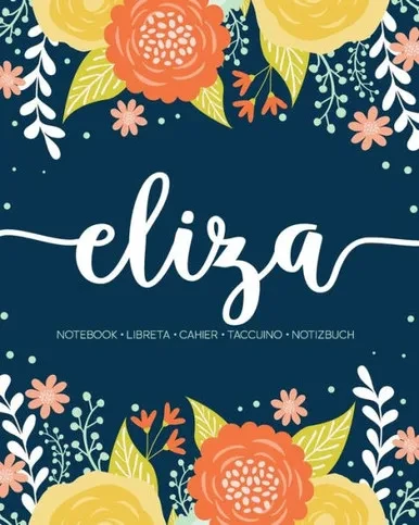 Eliza: Notebook | Libreta | Cahier | Taccuino | Notizbuch: 110 pages paginas seiten pagine: Modern Florals First Name Notebook in Orange, Mint & Yellow on Navy ACH387b