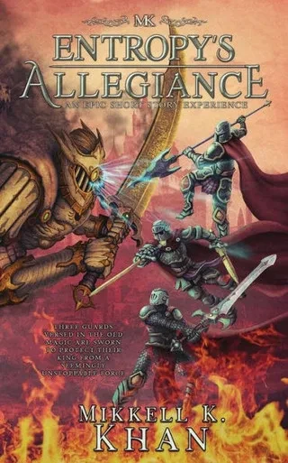 Entropy's Allegiance: An Epic Short Story Experience (Magic of the Old Arts)