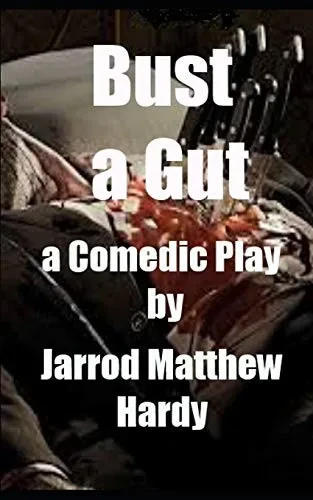 Bust a Gut: a Comedic Play
