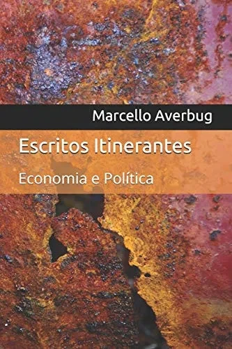 Escritos Itinerantes: Economia e Política (Portuguese Edition)