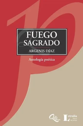 Fuego sagrado: Antología poética (Spanish Edition)