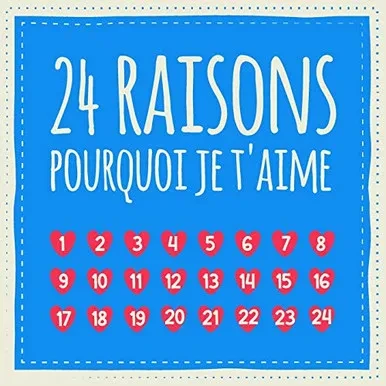 24 raisons pourquoi je t'aime: Livre d'amour à remplir et à donner, cadeau pour mari, femme, ami, amie, petite amie, famille (French Edition)