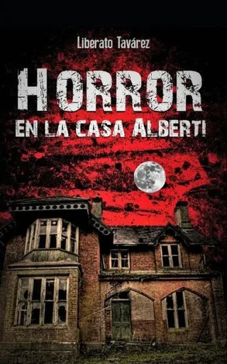 Horror en la casa Alberti: Versión ampliada (Archivos del Diasp) (Spanish Edition)