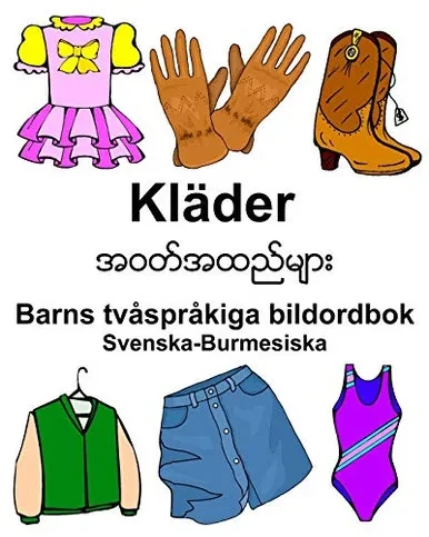 Svenska-Burmesiska Kläder Barns tvåspråkiga bildordbok (Swedish Edition)