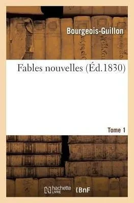 Fables nouvelles. Tome 1 (Litterature) (French Edition)