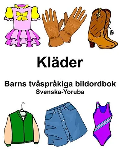 Svenska-Yoruba Kläder Barns tvåspråkiga bildordbok (Swedish Edition)