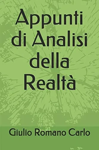 Appunti di Analisi della Realtà (Italian Edition)