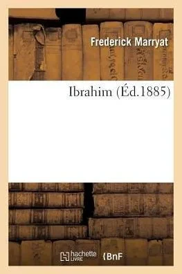 Ibrahim (Litterature) (French Edition)