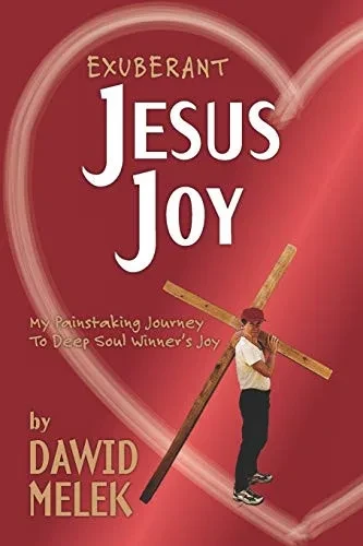 Jesus Joy: My Painstaking Journey To Deep Soul Winner's Joy