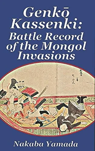 Genkō Kassenki: Battle Record of the Mongol Invasions