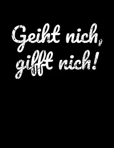 Geiht nich, gifft nich!: liniertes Notizbuch A4 für Norddeutsche aus Norddeutschland als Motivation (German Edition)