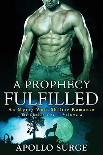 A Prophecy Fulfilled: An Mpreg Wolf Shifter Romance (The Chosen One)